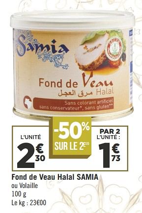 Promo Samia fond de veau halal chez Géant Casino