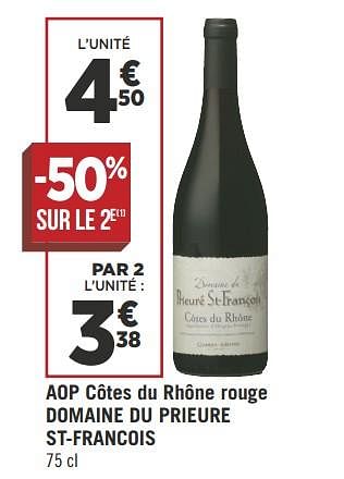 Promoties Aop côtes du rhône rouge domaine du prieure st-francois - Rode wijnen - Geldig van 08/05/2018 tot 21/05/2018 bij Géant Casino