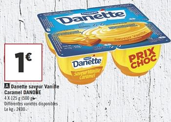 Promotions Danette saveur vanille caramel danone - Danone - Valide de 08/05/2018 à 21/05/2018 chez Géant Casino