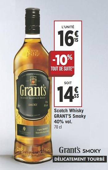 Promoties Scotch whisky grant`s smoky - Grant's - Geldig van 08/05/2018 tot 21/05/2018 bij Géant Casino