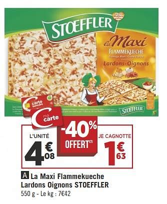 Promoties La maxi flammekueche lardons oignons stoeffler - Stoeffler - Geldig van 08/05/2018 tot 21/05/2018 bij Géant Casino