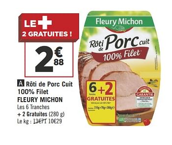 Promotions Rôti de porc cuit 100% filet fleury michon - Fleury Michon - Valide de 08/05/2018 à 21/05/2018 chez Géant Casino