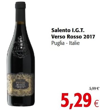 Promotions Salento i.g.t. verso rosso 2017 puglia - italie - Vins rouges - Valide de 09/05/2018 à 22/05/2018 chez Colruyt