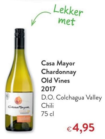 Promoties Casa mayor chardonnay old vines 2017 d.o. colchagua valley chili - Witte wijnen - Geldig van 09/05/2018 tot 22/05/2018 bij OKay