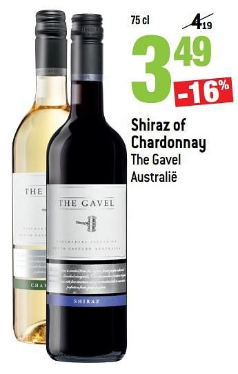Promotions Shiraz of chardonnay the gavel australië - Vins rouges - Valide de 16/05/2018 à 22/05/2018 chez Match