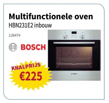 Promoties Bosch multifunctionele oven hbn231e2 inbouw - Bosch - Geldig van 10/05/2018 tot 23/05/2018 bij Cevo Market