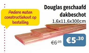 Promoties Douglas geschaafd dakbeschot - Huismerk - Cevo - Geldig van 10/05/2018 tot 23/05/2018 bij Cevo Market