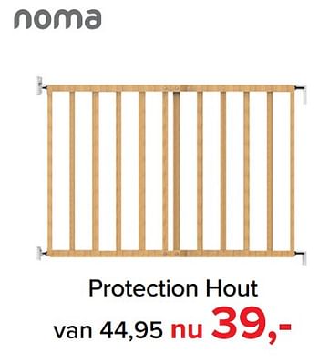 Promoties Protection hout - Noma  - Geldig van 07/05/2018 tot 26/05/2018 bij Baby-Dump