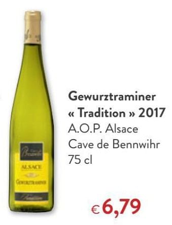 Promotions Gewurztraminer « tradition » 2017 cave de bennwihr - Vins blancs - Valide de 09/05/2018 à 22/05/2018 chez OKay