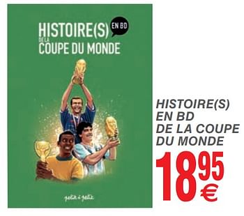 Promoties Histoire(s) en bd de la coupe du monde - Huismerk - Cora - Geldig van 15/05/2018 tot 28/05/2018 bij Cora
