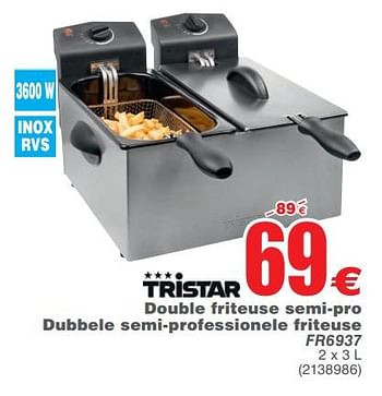 Promoties Tristar double friteuse semi-pro dubbele semi-professionele friteuse fr6937 - Tristar - Geldig van 15/05/2018 tot 28/05/2018 bij Cora