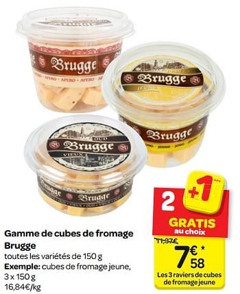 Promotions Cubes de fromage jeune brugge - Brugge - Valide de 16/05/2018 à 28/05/2018 chez Carrefour