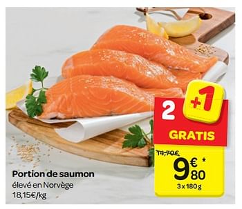 Promotions Portion de saumon - Produit maison - Carrefour  - Valide de 16/05/2018 à 21/05/2018 chez Carrefour