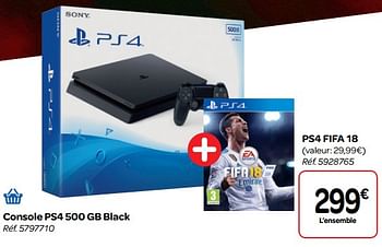 Promotions Sony console ps4 500 gb black + ps4 fifa 18 - Sony - Valide de 16/05/2018 à 28/05/2018 chez Carrefour
