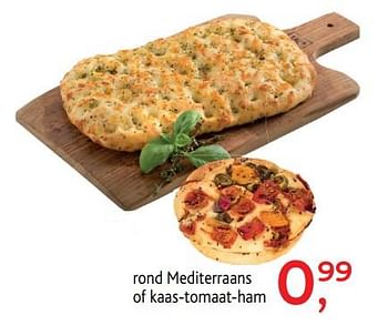 Promoties Focaccia rond mediterraans of kaas-tomaat-ham - Huismerk - Alvo - Geldig van 23/05/2018 tot 05/06/2018 bij Alvo