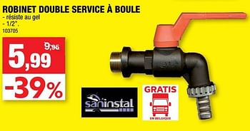 Promotions Robinet double service à boule - Saninstal - Valide de 16/05/2018 à 27/05/2018 chez Hubo