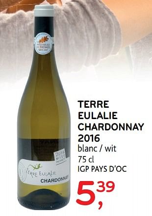 Promoties Terre eulalie chardonnay 2016 - Witte wijnen - Geldig van 23/05/2018 tot 05/06/2018 bij Alvo
