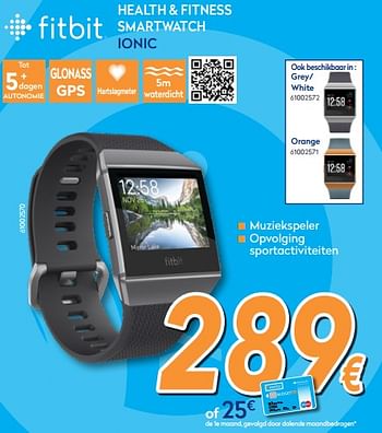 Promoties Fitbit health + fitness smartwatch ionic - Fitbit - Geldig van 25/05/2018 tot 24/06/2018 bij Krefel