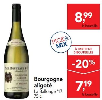 Promoties Bourgogne aligoté la ballonge `17  - Witte wijnen - Geldig van 23/05/2018 tot 05/06/2018 bij Makro