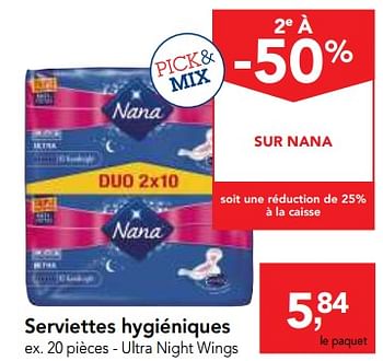 Promotions Serviettes hygiéniques - Nana - Valide de 23/05/2018 à 05/06/2018 chez Makro