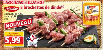 Promoties 8 brochettes de dinde - Le Gaulois - Geldig van 16/05/2018 tot 22/05/2018 bij Norma