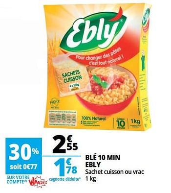 Promotions Blé 10 min ebly sachet cuisson ou vrac - Ebly - Valide de 16/05/2018 à 22/05/2018 chez Auchan Ronq