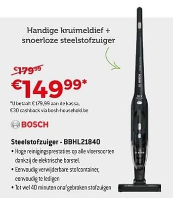 Promoties Bosch steelstofzuiger bbhl21840 - Bosch - Geldig van 22/04/2018 tot 31/05/2018 bij Exellent