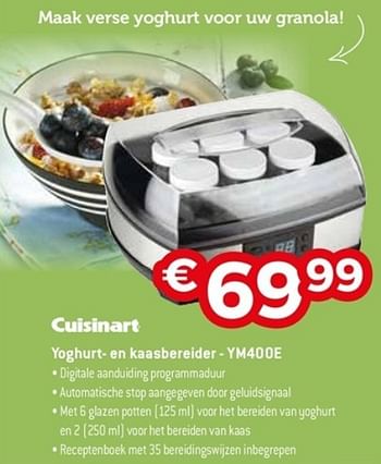Promotions Cuisinart yoghurt en kaasbereider ym400e - Cuisinart - Valide de 22/04/2018 à 31/05/2018 chez Exellent