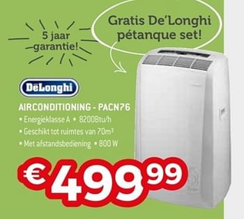 Promoties Delonghi airconditioning pacn76 - Delonghi - Geldig van 22/04/2018 tot 31/05/2018 bij Exellent