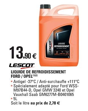 Promotions Liquide de refroidissement ford - opel - Lescot - Valide de 02/05/2018 à 30/03/2019 chez E.Leclerc