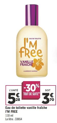 Promotions Eau de toilette vanille fraîche i`m free - I'm Free - Valide de 16/05/2018 à 27/05/2018 chez Géant Casino