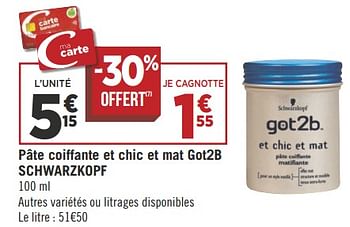 Promoties Pâte coiffante et chic et mat got2b schwarzkopf - Schwarzkopf - Geldig van 16/05/2018 tot 27/05/2018 bij Géant Casino