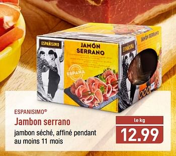 Promoties Jambon serrano - Españisimo - Geldig van 22/05/2018 tot 26/05/2018 bij Aldi
