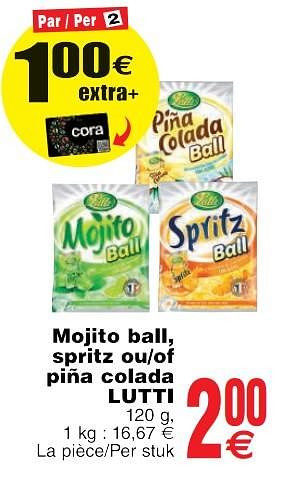 Promoties Mojito ball, spritz ou-of piña colada lutti - Lutti - Geldig van 22/05/2018 tot 28/05/2018 bij Cora