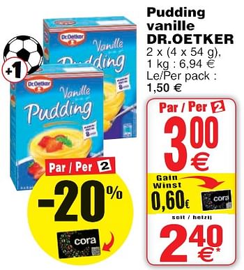 Promotions Pudding vanille dr.oetker - Dr. Oetker - Valide de 22/05/2018 à 28/05/2018 chez Cora