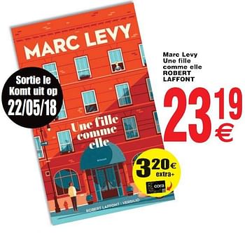Promotions Marc levy une fille comme elle robert laffont - Produit maison - Cora - Valide de 22/05/2018 à 04/06/2018 chez Cora