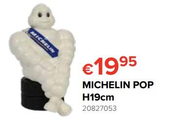 Promoties Michelin pop h19cm - Michelin - Geldig van 25/05/2018 tot 17/06/2018 bij Euro Shop