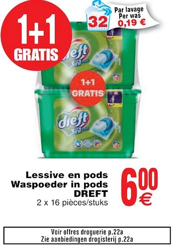 Promotions Lessive en pods waspoeder in pods dreft - Dreft - Valide de 22/05/2018 à 28/05/2018 chez Cora