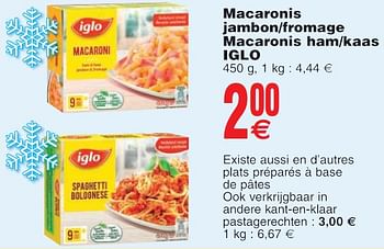 Promotions Macaronis jambon-fromage macaronis ham-kaas iglo - Iglo - Valide de 22/05/2018 à 28/05/2018 chez Cora