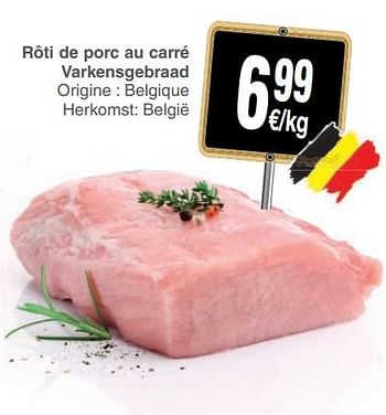 Promotions Rôti de porc au carré varkensgebraad - Produit maison - Cora - Valide de 22/05/2018 à 28/05/2018 chez Cora