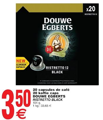 Promotions 20 capsules de café 20 koffie caps douwe egberts ristretto black - Douwe Egberts - Valide de 22/05/2018 à 28/05/2018 chez Cora