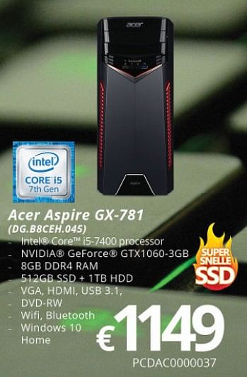 Promotions Acer gx gaming desktop systemen aspire gx-781 - Acer - Valide de 16/05/2018 à 30/06/2018 chez Compudeals