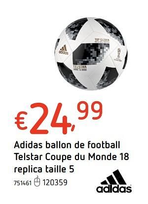 Promotions Adidas ballon de football telstar coupe du monde 18 replica taille 5 - Adidas - Valide de 31/05/2018 à 17/06/2018 chez Dreamland