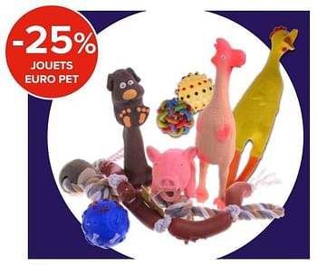 Promotions -25% jouets euro pet - Produit Maison - Euroshop - Valide de 25/05/2018 à 17/06/2018 chez Euro Shop