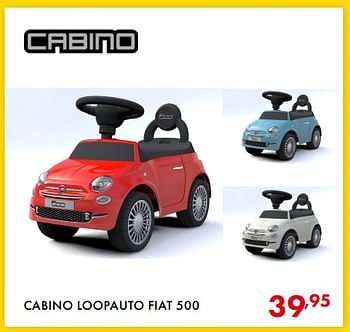 Promoties Cabino loopauto fiat 500 - Cabino - Geldig van 22/05/2018 tot 02/06/2018 bij Baby & Tiener Megastore