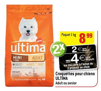 Promotions Croquettes pour chiens ultima - Ultima - Valide de 23/05/2018 à 29/05/2018 chez Match