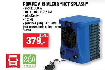 Promoties Pompe à chaleur hot splash - Merk onbekend - Geldig van 23/05/2018 tot 03/06/2018 bij Hubo