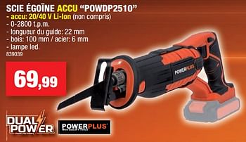 Promotions Powerplus scie égoïne accu powdp2510 - Powerplus - Valide de 23/05/2018 à 03/06/2018 chez Hubo