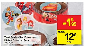 Promoties Taart spider-man, prinsessen, mickey, frozen en cars - Huismerk - Carrefour  - Geldig van 23/05/2018 tot 28/05/2018 bij Carrefour