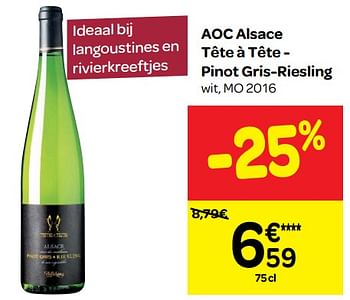 Promoties Aoc alsace tête à tête pinot gris-riesling wit, mo 2016 - Witte wijnen - Geldig van 23/05/2018 tot 04/06/2018 bij Carrefour